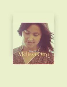 Listen to Melissa Otto, watch music videos, read bio, see tour dates & more!