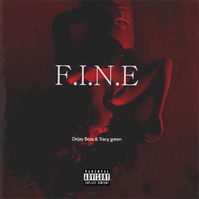 F.I.N.E (feat. Tracy Green) - Single