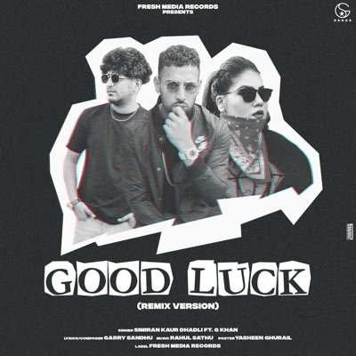 Good Luck (feat. G Khan) [Remix] - Single