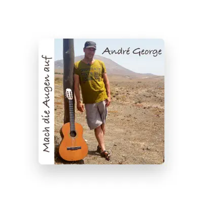 Listen to André George, watch music videos, read bio, see tour dates & more!