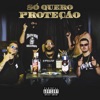 Só Quero Proteção (feat. Griot, Strike'MC & BonardiMC) - Single