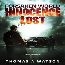 Forsaken World: Innocence Lost: Forsaken World Series, Book 1 (Unabridged)