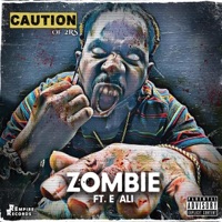 Zombie (Remastered) (feat. E'Ali) - Single - Caution of 2rs