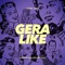 Gera Like - Goldcash & Felipe Flip lyrics