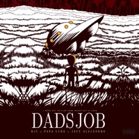 Dads Job (feat. RJC & Papa Luke) - Single - Jayy Alejandro