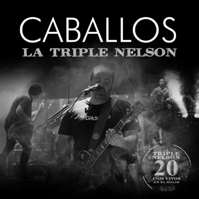Caballos (En Vivo) - Single - La Triple Nelson