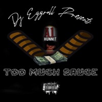 Too Much Sauce - Aonehunnit