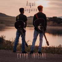 Aquí Seguiré - Single - Ekipo Inicial