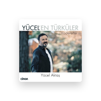 Listen to Yücel Aktaş, watch music videos, read bio, see tour dates & more!