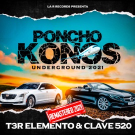 Poncho Konos (feat. Clave 520) [Remastered 2021] T3r Elemento