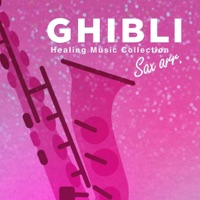 Healing Sound collection, Naturally Calm Down played by SAX, vol.1 -GHIBLI MUSIC-