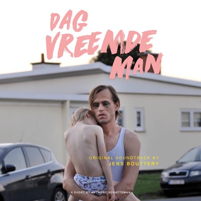 Dag Vreemde Man (Original Short Film Soundtrack) - EP