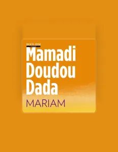 聆聽 Mamadi Doudou Dada、觀看音樂影片、閱讀小傳、查看巡演日期等！