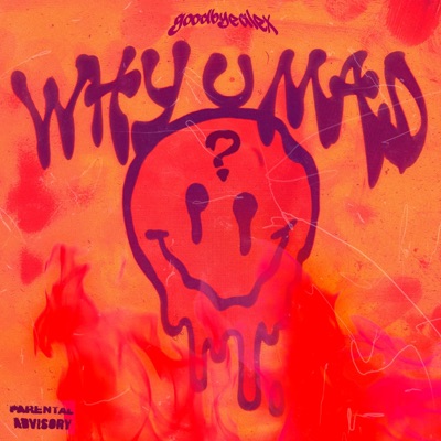 Why U Mad? - Single