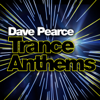 Dave Pearce - Dave Pearce Trance Anthems artwork