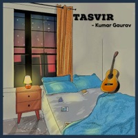 Tasvir - Single - Kumar Gaurav