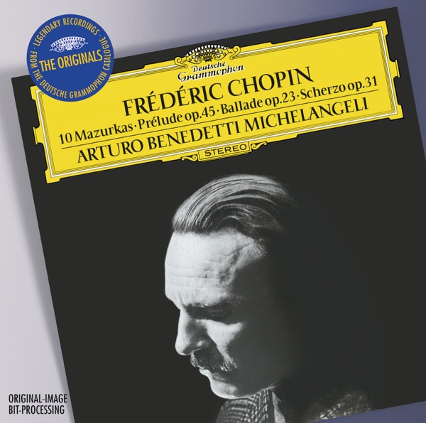 Chopin: 10 Mazurkas, Prélude, Op. 45, Ballade, Op. 23 & Scherzo, Op. 31