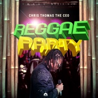 Reggae Party - Single - Chris Thomas the CEO