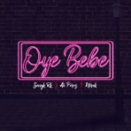 Oye Bebe (feat. Ab Perez & Niro-K) - Single