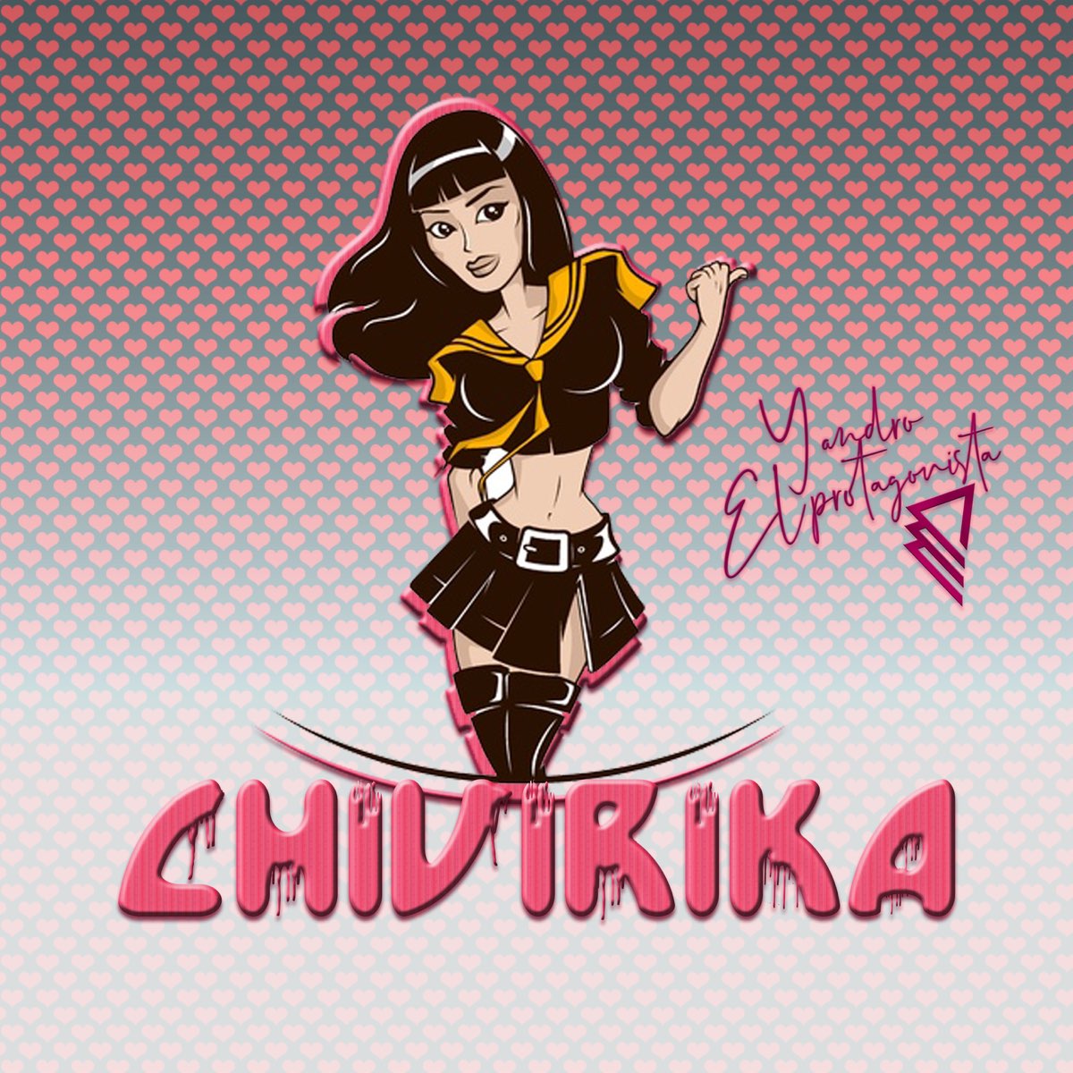 Chivirika - Single - Album by Yandro El Protagonista - Apple Music