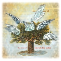One and All, The Best of Cherish the Ladies by Cherish the Ladies on Apple Music