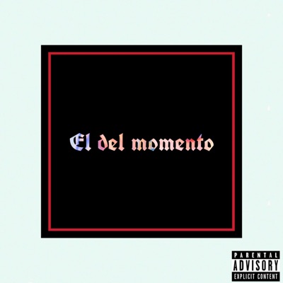 El Del Momento (feat. Maverii) - Single
