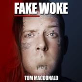 Fake Woke - Tom MacDonald Cover Art