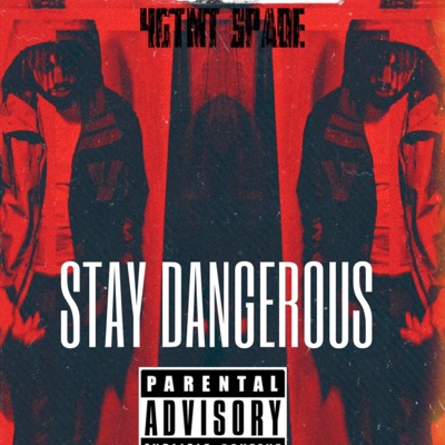 Stay Dangerous