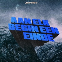 Aan Elk Begin Een Einde - Jayhsy