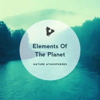Elements of the Planet - Nature Atmospheres & Nature Recordings
