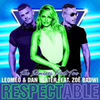 Respectable (feat. Zoë Badwi) [Remixes, Pt. 2] - Leomeo & Dan Slater