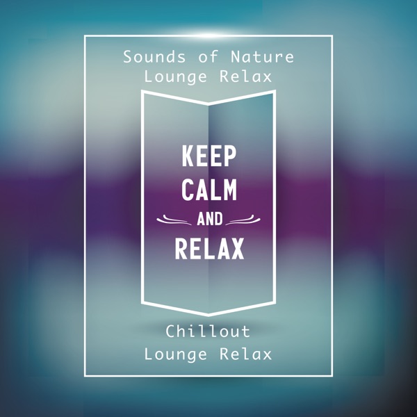 Keep Calm and Relax