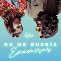 No Me Quería Enamorar - Single - Lefem