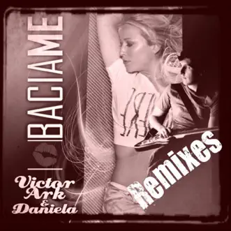 Bacia me (Miguel Valbuena Club Mix) by Victor Ark & Daniela song reviws