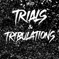 Trials & Tribulations - Single - VICED