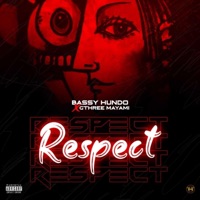 Respect (feat. Gthree Mayami) - Single - Bassy Hundo
