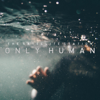 Only Human - The Satellite Station