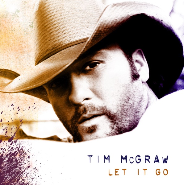 Let It Go - Tim McGraw