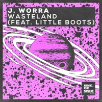 Wasteland (feat. Little Boots) - Single - J. Worra