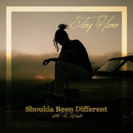 Shoulda Been Different (feat. Tre Wright) Jay Ham