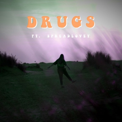 drugs (feat. Spreadlovey) - Single