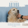 Arthur (Der Hund, der den Dschungel durchquerte, um ein Zuhause zu finden) - Mikael Lindnord