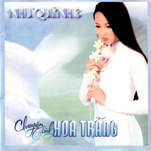 Như Quỳnh 3 (Chuyện Tình Hoa Trắng)