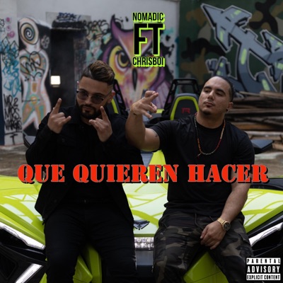 Que Quieren Hacer (feat. Nomadic) - Single