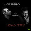 Stream & download I Can Try (feat. Omar) - Single