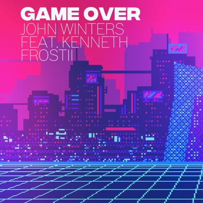 Game Over (feat. Kenneth & Frostii) - Single