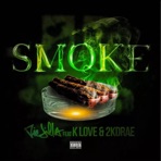 SMOKE (feat. K Love & 2K Drae) - Single
