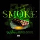 SMOKE feat K Love 2K Drae Single
