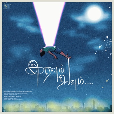 Iravum Nilavum (feat. Uday, Joshua samuel & R K Sundar) - Single