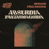 Absurdia Fantasmagoria - Single
